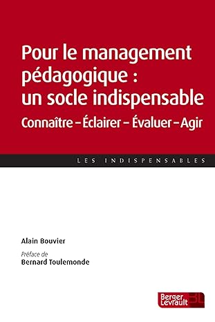 POUR LE MANAGEMENT PEDAGOGIQUE UN SOCLE INDISPENSABLE