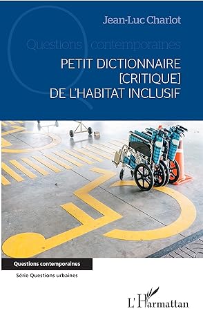 Petit dictionnaire [critique] de l'habitat inclusif